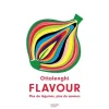 Livre recettes Flavour Yotam Ottolenghi - Hachette Cuisine